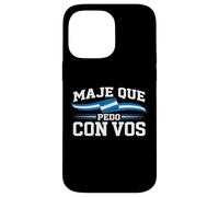 Argot hondurien Maje Que Pedo Con Vos Coque pour iPhone 14 Pro Max
