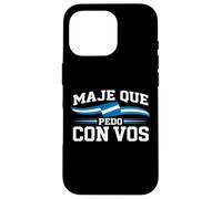 Argot hondurien Maje Que Pedo Con Vos Coque pour iPhone 16 Pro