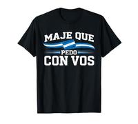 Argot hondurien Maje Que Pedo Con Vos T-Shirt