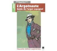 Argotnaute guide de l argot espagnol Brigitte Martin-Ayala (Auteur), Henri Ayala (Auteur)