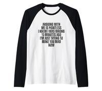 arguing is utile i knew was wrong ten minutes Manche Raglan