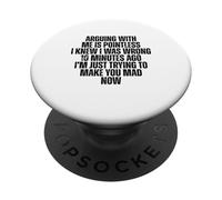 arguing is utile i knew was wrong ten minutes PopSockets PopGrip Adhésif