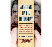 Arguing until Doomsday by Michael E. Woods Michael E. Woods (Auteur)