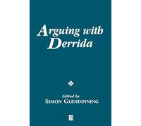 Arguing with Derrida