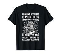 Arguing with Me is Inutile Wrong 10 Minutes Ago Raton Laveur T-Shirt
