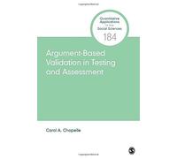 Argument-Based Validation In Testing And Assessment