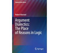 Argument Dialectics: The Place of Reasons in Logic