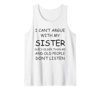 Argument humoristique « I Can't Argue With My Sister » Débardeur
