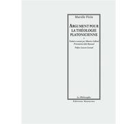 Argument pour la theologie platonicienne - Marsile Ficin - Manucius Eds - broché - Essai