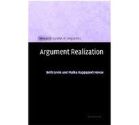Argument Realization, Research Surveys in Linguistics Beth Levin, Malka Rappaport Hovav (Auteur)