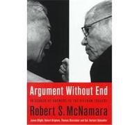 Argument Without End Herbert Y. Schandler, James G. Blight, Robert K. Brigham, Robert S. McNamara, Thomas J. Biersteker (Auteur)
