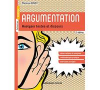 Argumentation - 2e éd. - Analyser textes et discours: Analyser textes et discours