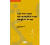 Argumentation : conditions minimales, marges et limites