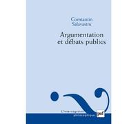 Argumentation et débats publics - Constantin Salavastru - Puf - broché - Livre