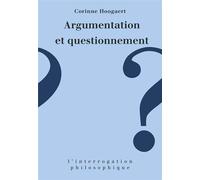 Argumentation et questionnement - Corinne Hooagert - Puf - broché - Livre