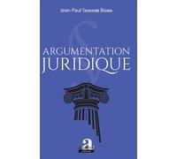Argumentation juridique - Jean-Paul Segihobe-Bigira - Academia Eds - broché - Etude