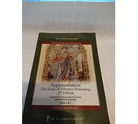 Argumentation: The Study of Effective Reasoning Part 1 and 2, 2nd Edition (The Great Courses, The Teaching Company)