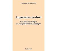 Argumenter en droit. Une théorie critique de l'argumentation juridique
