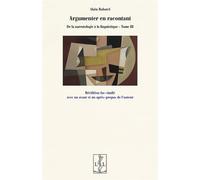 Argumenter en racontant : De la narratologie à la linguistique - Tome 3