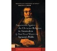 Arguments Against The Christian Religion In Amsterdam By Saul Levi Morteira, Spinoza's Rabbi