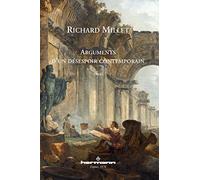 Richard Millet – Arguments d'un désespoir contemporain – Roman – Broché