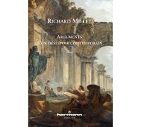 Arguments d'un désespoir contemporain - Richard Millet - Hermann - broché - Roman