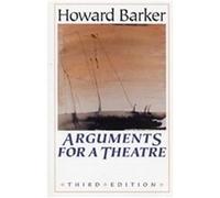 Arguments for a Theatre by Howard Barker Howard Barker (Auteur)