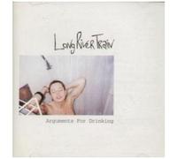 Long River Train – Arguments for Drinking