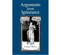 Arguments from Ignorance Douglas Walton (Auteur)