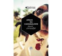 Argus du cannibalisme - David Christoffel - Publie Net - broché - Poésie