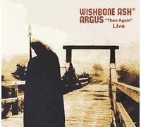 Wishbone Ash - Argus Then Again Live [Import]