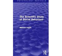 Argyle, M: The Scientific Study Of Social Behaviour (Psychol