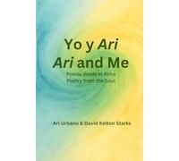Ari and Me: A At the Crossroad of Verse / Poetry from the Soul