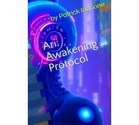 Ari: Awakening Protocol