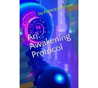 Ari: Awakening Protocol