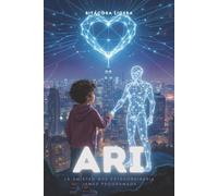 ARI: La amistad más extraordinaria jamás programada.