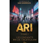 Ari: Tome I