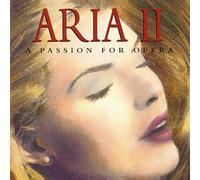 Aria 2-a Passion for Opera - Aria 2: Passion for Opera
