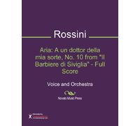 Aria: A un dottor della mia sorte, No. 10 from "Il Barbiere di Siviglia" - Full Score Sheet Music (Voice and Orchestra)