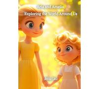 Aria and Amelia: Exploring The World Around Us