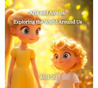 Aria and Amelia: Exploring The World Around Us