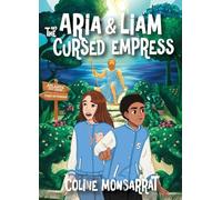 Aria & Liam and The Cursed Empress