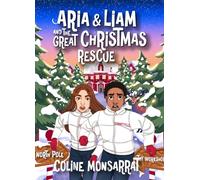 Aria & Liam and The Great Christmas Rescue