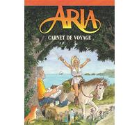 Aria - Tome 40 - Carnet de voyage - Michel Weyland - Dupuis - cartonné - Bande dessinée