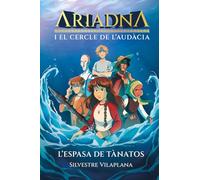 Ariadna i el cercle de l'audàcia. 1. L'espasa de Tànatos