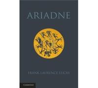 Ariadne - Frank Laurence Lucas - Cambridge University Press - Livre en Anglais - Paperback Frank Laurence LucasFrank Laurence Lucas (Auteur)
