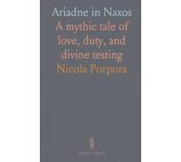 Ariadne in Naxos: A mythic tale of love, duty, and divine testing