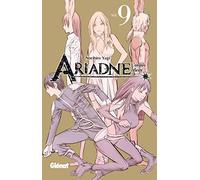 Norihiro Yagi – Ariadne l'empire céleste – Tome 09