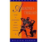 Ariadne's Thread, Myth and Poetics William F. Hansen (Auteur)