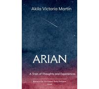 ARIAN - A Train of Thoughts and Experiences